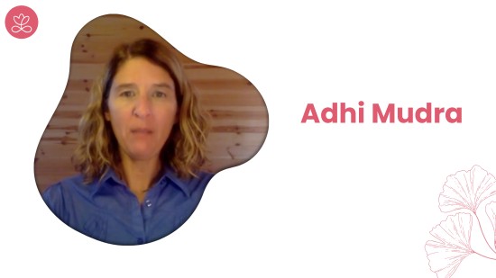 Adhi Mudra (13 minutes)